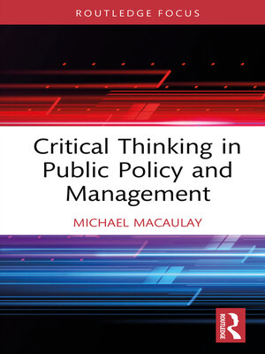 cover image of Critical Thinking in Public Policy and Management